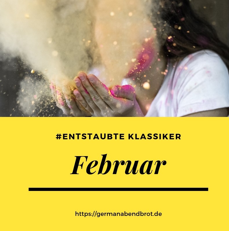Dauer-Blog-Event “Entstaubte Klassiker” - Februar-Edition
