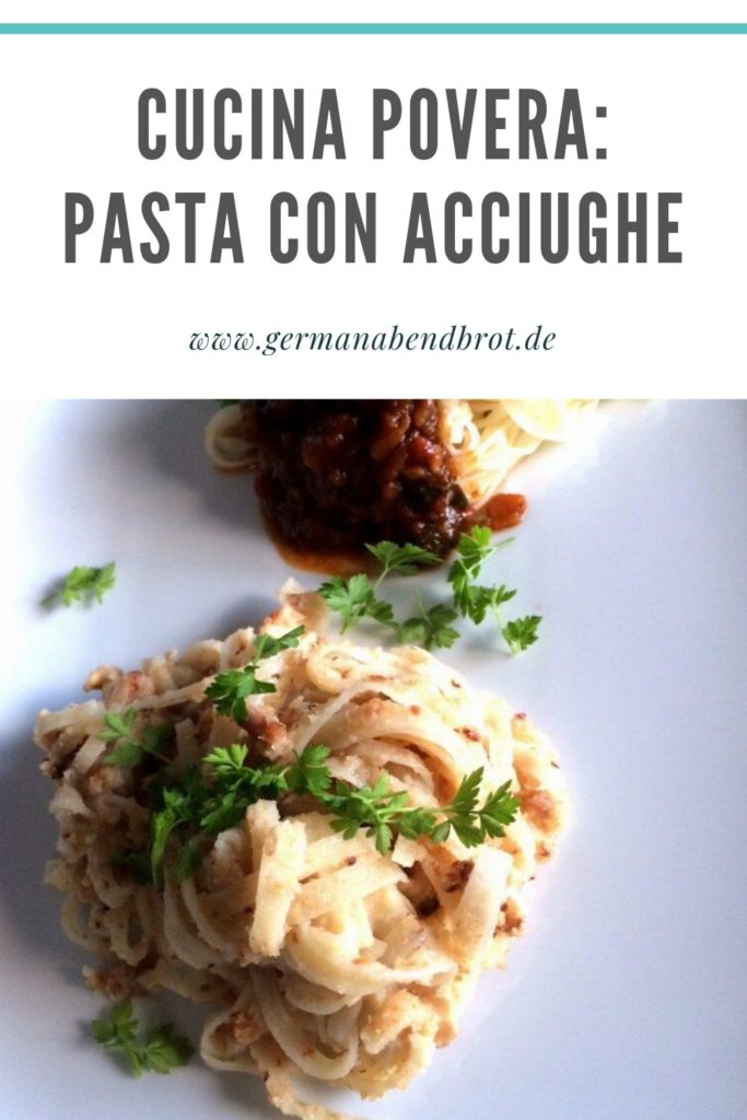 Pinterest Bild fuer Rezept fuer Pasta con Acciughe aus der Cucina Povera.