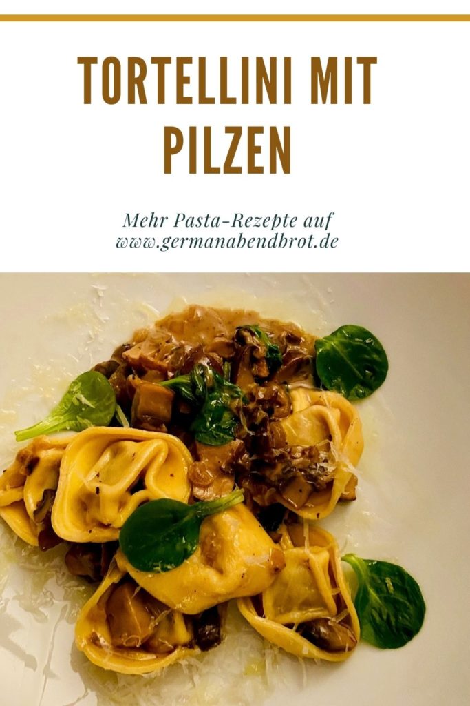 Pin Tortellini mit Pilz-Ragout German Abendbrot.
